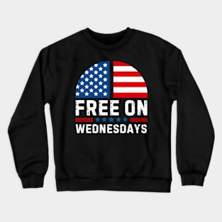 Free On Wednesdays Crewneck Sweatshirt